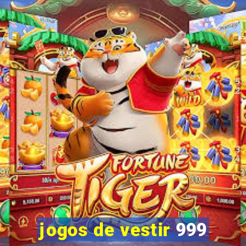 jogos de vestir 999